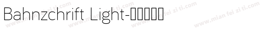 Bahnzchrift Light字体转换